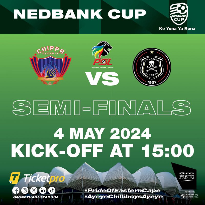 2024 Nedbank Cup semifinals - Chippa United vs Orlando Pirates
