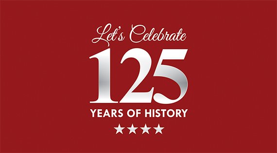 125 YEARS OF HISTORY! 