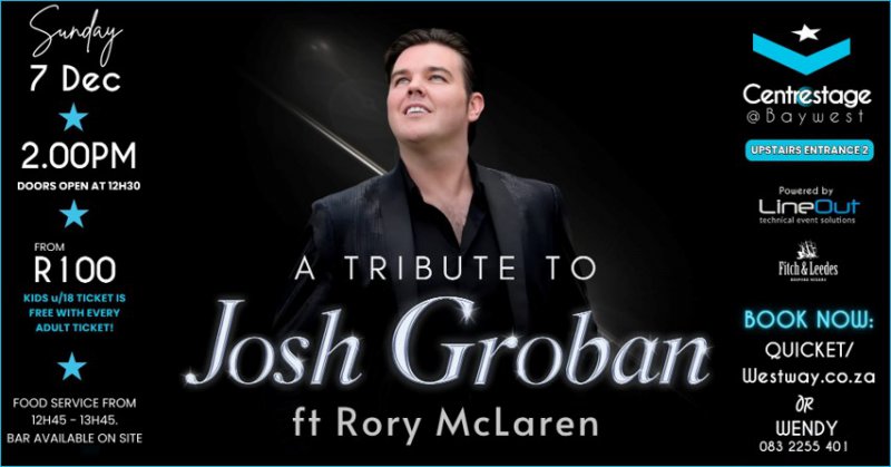 A TRIBUTE TO JOSH GROBAN FT RORY MCLAREN