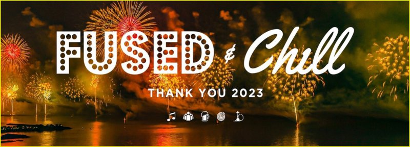 Fused & Chill THANK YOU 2023