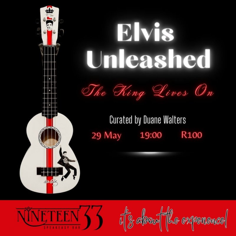 Nineteen33 Speakeasy - Elvis Unleashed: The Return