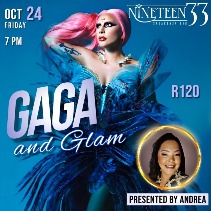 Nineteen33 Speakeasy ** GAGA & Glam!