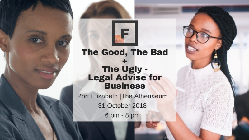 The Good, The Bad & The Ugly - Legal advise for your Business