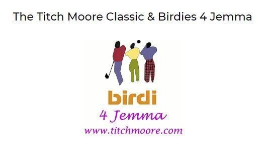 The Titch Moore Classic & Birdies 4 Jemma